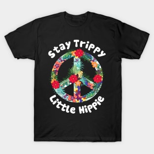 Stay Trippy Little Hippie T-Shirt